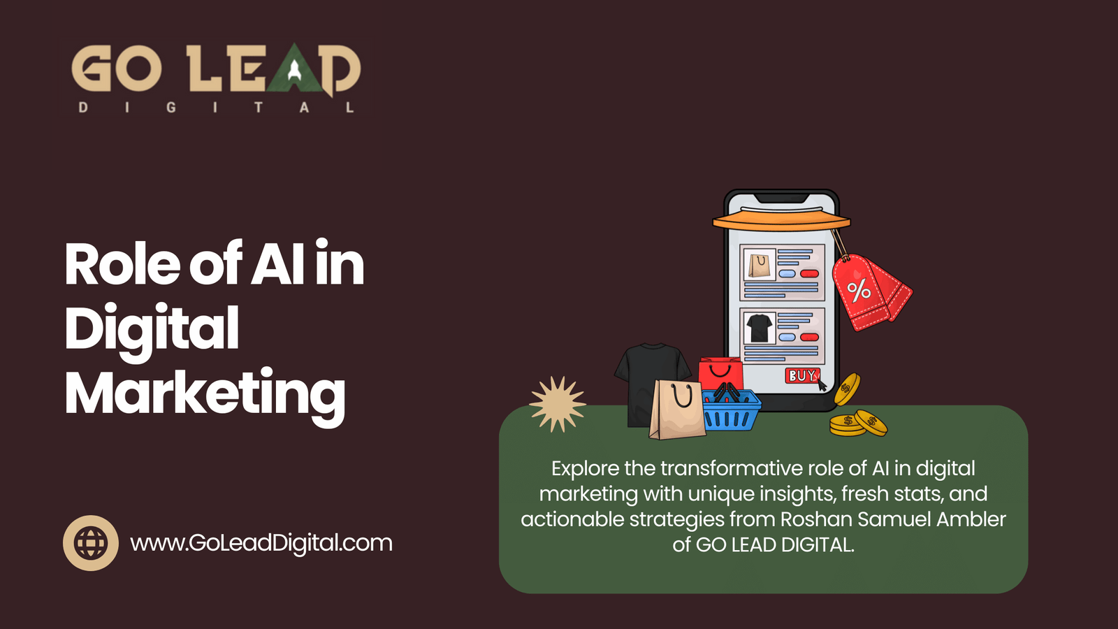 Explore the transformative role of AI in digital marketing with unique insights, fresh stats, and actionable strategies from Roshan Samuel Ambler of GO LEAD DIGITAL.